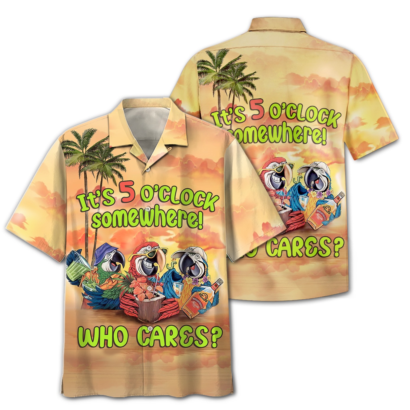 Who Cares It’s 5 O’clock Somewhere Hawaiian Shirt
