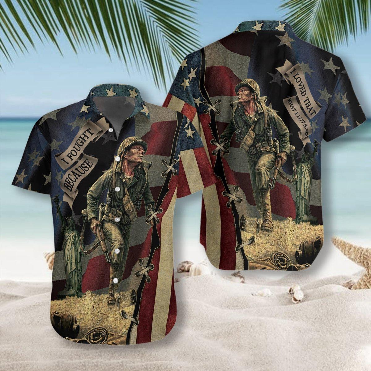 Veteran I Fought Because I Loved That What I Left Behind Hawaiian Shirt