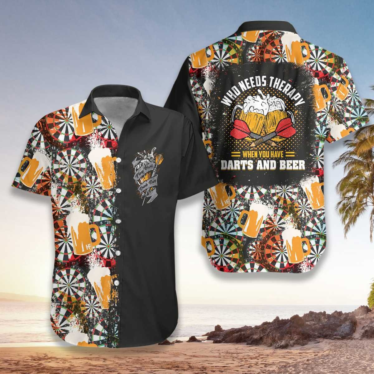 Who Needs Therapy When You Have Darts And Beer Hawaiian Shirt