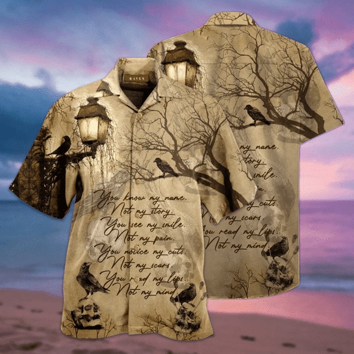 Raven You Know My Name Not My Story Hawaiian Shirt