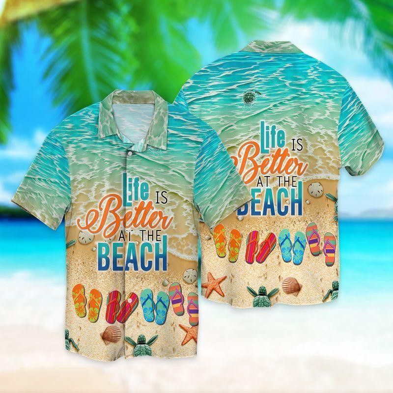 Life Is Better At The Beach Hawaiian Shirt